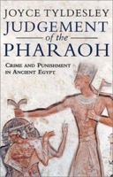 Judgement of the Pharaoh: Crime and Punishment in Ancient Egypt 0753812789 Book Cover