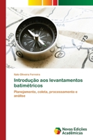 Introdução aos levantamentos batimétricos: Planejamento, coleta, processamento e análise 6202172088 Book Cover
