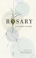 Rosary (Or, Les Fleurs Du Mala) 1500685100 Book Cover