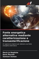 Fonte energetica alternativa mediante caratterizzazione e transesterificazione 6202272589 Book Cover
