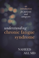 Understanding Chronic Fatigue Syndrome: An Introduction for Patients and Caregivers 1442226579 Book Cover