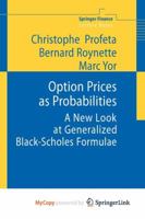 Option Prices as Probabilities: A New Look at Generalized Black-Scholes Formulae 3642103960 Book Cover