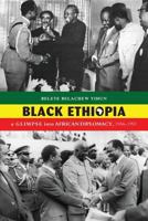 Black Ethiopia: A Glimpse into African Diplomacy, 1956-1991 1599070758 Book Cover