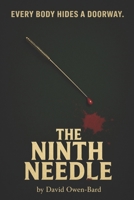 The Ninth Needle: Every Body Hides a Doorway B0GY58WWG1 Book Cover