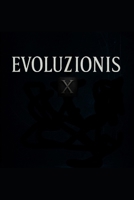Evoluzionis X (Italian Edition) B0FGY9RDT3 Book Cover