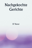 Nachgekochte Gerichte (German Edition) 9358812486 Book Cover