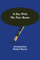 A Day with the Poet Burns 9354599591 Book Cover