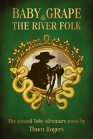 Baby Grape and the River Folk 1934937258 Book Cover