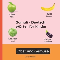 Somali - Deutsch Wörter für Kinder - Obst und Gemüse: Somali Lernen für Kinder und Anfänger - Zweisprachiges Bilderbuch auf Somali mit deutschen ... (Deutsch-Somali)) (German Edition) B0GNZKYZ5J Book Cover