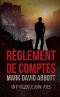 Règlement de Comptes (Un Thriller de John Hayes) (French Edition) B0FL5K67ZK Book Cover