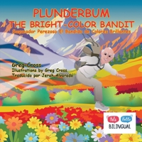 Plunderbum The Bright-Color Bandit: Saqueador Perezoso El Bandido de Colores Brillantes 1968693068 Book Cover