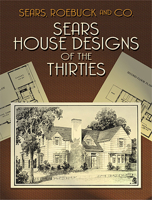 Sears House Designs of the Thirties (Dover Books on Architecture) 0486429946 Book Cover