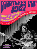 Monterey Pop 1967: Stories and Photographs from the Defining Musical Moment 1797247514 Book Cover