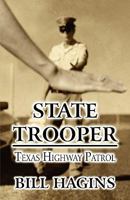 State Trooper: Texas Highway Patrol 1451267363 Book Cover