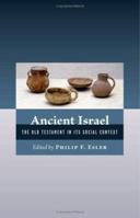 Ancient Israel: The Old Testament in Its Social Context B002GFKGFG Book Cover