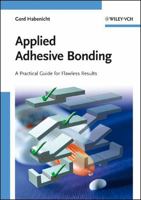 Applied Adhesive Bonding: A Practical Guide for Flawless Results 3527320148 Book Cover
