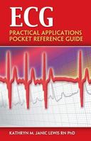 ECG: Practical Applications Pocket Reference Guide 1435441230 Book Cover