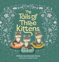 The Tails of Three Kittens B0DXV596L4 Book Cover