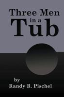 Three Men in a Tub 0615893511 Book Cover
