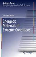 Energetic Materials at Extreme Conditions 3642231314 Book Cover