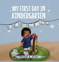 My First Day in Kindergarten 1964280451 Book Cover