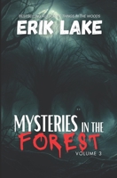 Mysteries in the Forest: Stories of the Strange and Unexplained: Volume 3 B0CSXCTYNP Book Cover