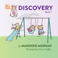 The Kidney Kronicles: Discovery 1733603034 Book Cover