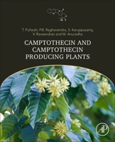 Camptothecin and Camptothecin Producing Plants: Botany, Chemistry, Anticancer Activity and Biotechnology 0128204990 Book Cover