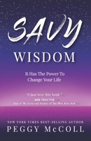Savy Wisdom: It Has The Power To Change Your Life 1989756964 Book Cover