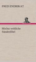 Höchst weltliche Sündenfibel 3849533921 Book Cover