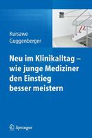 Neu Im Klinikalltag - Wie Junge Mediziner Den Einstieg Besser Meistern 3642449832 Book Cover