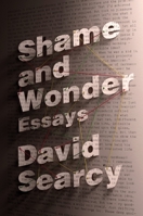 Shame and Wonder 0812993942 Book Cover