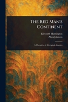 The Red Man's Continent 1023110938 Book Cover