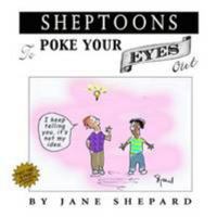 SHEPTOONS To Poke Your Eyes Out 0557876869 Book Cover