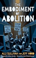 The Embodiment of Abolition B0GY166CJ7 Book Cover