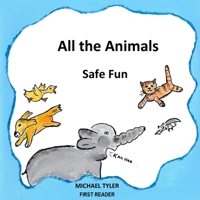 All the Animals Safe Fun 1777538300 Book Cover