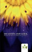 Die Leitung zum Glück.: Glücklich sein durch das Gesetz der Anziehung ... 383911313X Book Cover