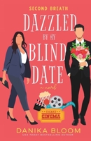 Second Breath: Dazzled by my Blind Date (The Mixed Six-Pack) 1777486513 Book Cover