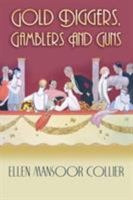 Gold-Diggers, Gamblers and Guns 0989417069 Book Cover