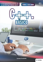 Conoce todo sobre C ++. Básico (Colecciones Abg - Informática Y Computación) 1681657724 Book Cover