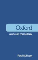 Oxford: A Pocket Miscellany 0752460269 Book Cover