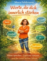 Worte, die dich innerlich stärken: Klarer sprechen, Grenzen setzen und das Leben leichter führen (German Edition) B0GGGNV7C3 Book Cover