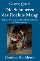 Die Schnurren des Rochus Mang: Baders, Messners und Leichenbeschauers zu Fröttmannsau 3743731452 Book Cover