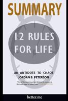 Summary of 12 Rules for Life: An Antidote to Chaos by Jordan B Peterson 1986848396 Book Cover