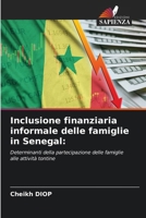 Inclusione finanziaria informale delle famiglie in Senegal (Italian Edition) 620074081X Book Cover