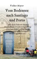 Vom Bodensee nach Santiago und Porto (German Edition) 3748215673 Book Cover