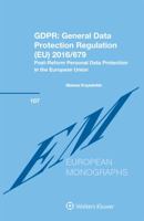 GDPR : General Data Protection Regulation (EU) 2016/679 : Post-Reform Personal Data Protection in the European Union 940350594X Book Cover