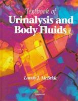Textbook of Urinalysis and Body Fluids: A Clinical Approach 0397552319 Book Cover