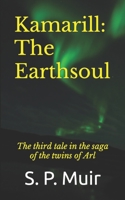 Kamarill: the Earthsoul (Saga of the Twins of Arl #3) B085KR6839 Book Cover