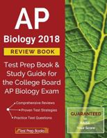 AP Biology 2018 Review Book: Test Prep Book & Study Guide for the College Board AP Biology Exam 1628454989 Book Cover